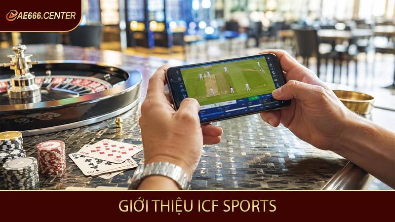 Giới thiệu ICF Sports