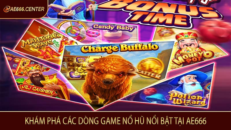 Khám phá các dòng game nổ hũ nổi bật tại AE666
