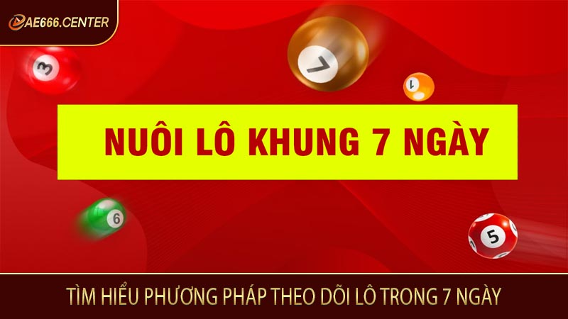 Tìm hiểu phương pháp theo dõi lô trong 7 ngày