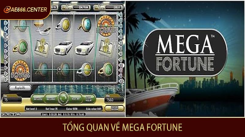 Tổng quan về Mega Fortune